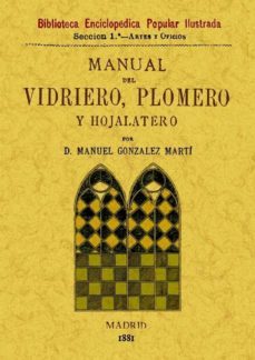 manual del vidriero, plomero y hojalatero (ed. facsimil)-9788497616904