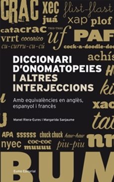diccionari d onomatopeies i altres interjeccions-margarida sanjaume-9788497663304