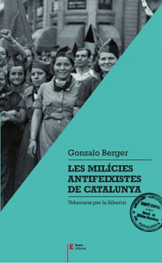 les milicies antifeixistes de catalunya-gonzalo berger mulattieri-9788497666404