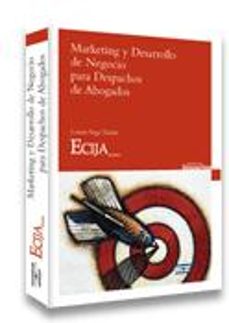 marketing y desarrollo de negocio para despachos de abogados-loreto vega duran-9788497677004