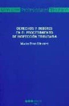 derechos y deberes en el procedimiento de inspaccion tributaria (2ª ed.)-9788497684804