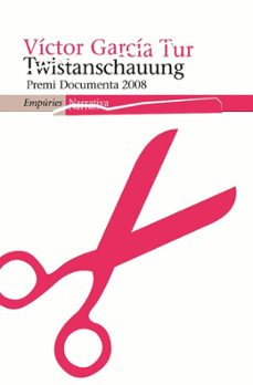 twistanschauung (premi documenta 2008)-9788497874304