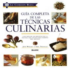 guia completa de las tecnicas culinarias (le cordon bleu)-jeni wright-eric treuille-9788498011104
