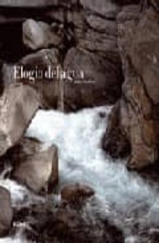 elogio del agua-alain gualina-9788498013504