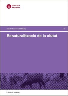 renaturalitzacio de la ciutat-9788498038804