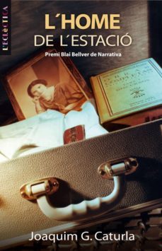 l'home de l'estacio (ebook)-joaquim g. caturla-9788498247404