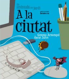a la ciutat (lletra impremta)-gemma armengol-9788498249804