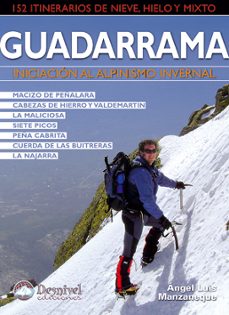 guadarrama: iniciacion al alpinismo invernal-angel luis manzaneque-9788498292404