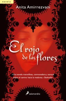 el rojo de las flores-anita amirrezvani-9788498381504