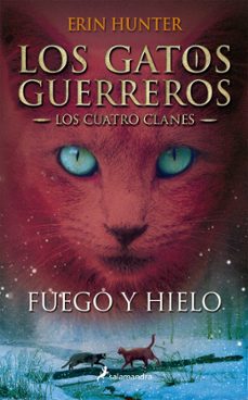 gatos guerreros los cuatro clanes ii: fuego y hielo-9788498384604