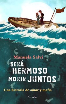 sera hermoso morir juntos: una historia de amor y mafia-9788498415704