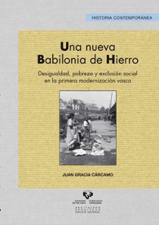 una nueva babilonia de hierro-juan antonio gracia carcamo-9788498607604