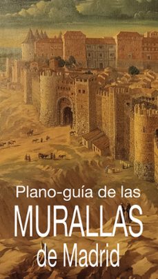 plano guia de las murallas de madrid-juan cortes martin-9788498734904