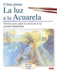 como pintar la luz a la acuarela-jackie barrass-9788498740004
