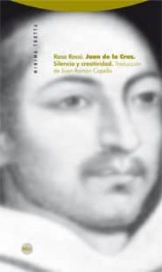 juan de la cruz: silencio y creatividad-rosa rossi-9788498791204