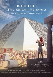 khufu the great pyramid. was it built this way?-francisco de paula martinez-9788498863604
