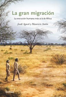 la gran migracion: la evolucion humana mas alla de africa-9788498922004