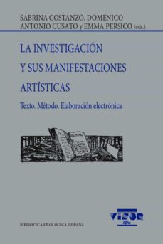 la investigacion y sus manifestaciones artisticas-sabrina costanzo-domenico cusato-9788498952704