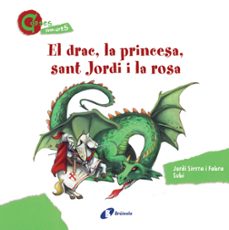 el drac, la princesa, sant jordi i la rosa-9788499064604