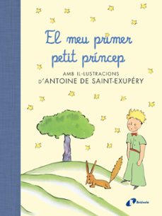 el meu primer petit princep-antoine de saint exupery-9788499067704