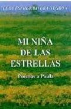 mi niña de la estrellas: poemas a paula-elba esther rivera negron-9788499150604