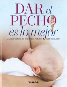 dar el pecho es lo mejor-mary renfrew-chloe fisher-9788499284804