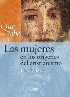 que se sabe de... las mujeres en los origenes del cristianismo (ebook)-maria elisa estevez lopez-9788499454504