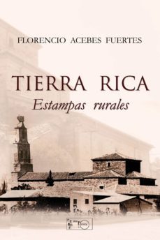 tierra rica. estampas rurales (ebook)-florencio acebes fuertes-9788499491004