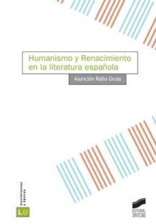 humanismo y renacimiento de la literatura española (ebook)-asuncion rallo gruss-9788499585604
