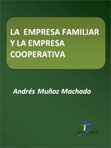 la empresa familiar y la empresa cooperativa (ebook)-andres muñoz machado-9788499698304