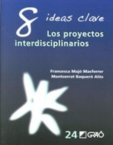 8 ideas clave: los proyectos interdisciplinarios-9788499805504