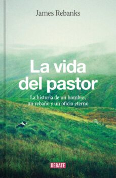 la vida del pastor-james rebanks-9788499926704