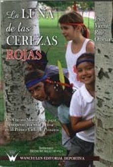 la luna de las cerezas rojas-jesus vicente ruiz omeñaca-9788499931104
