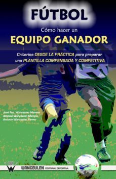 futbol como hacer un equipo ganador (ebook)-jose francisco wanceulen moreno-antonio wanceulen moreno-antonio wanceulen ferrer-9788499933504