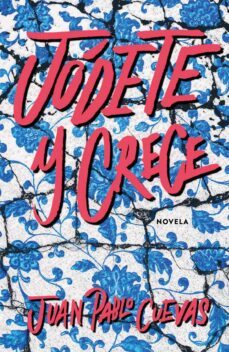 jódete y crece-juan pablo cuevas-9788499987804