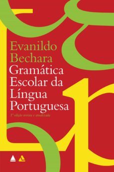 gramatica escolar da lingua portuguesa (ebook)-evanildo bechara-9788520932704