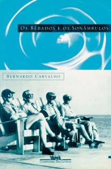os bebados e os sonambulos (ebook)-bernardo carvalho-9788535938104
