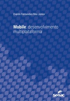 mobile: desenvolvimento multiplataforma (ebook)-evaldo fernandes réu júnior-9788539651504