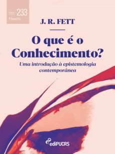 o que e o conhecimento? (ebook)-joao rizzio vicente fett-9788539713004