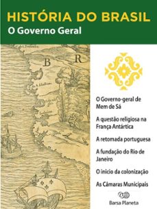 historia do brasil - livro i - o governo geral o governo geral de mem de sa (ebook)-editora planeta do brasil-9788542233704