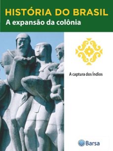 historia do brasil - livro ii - a expanso da colonia a captura dos indios (ebook)-editora planeta do brasil-9788542234404
