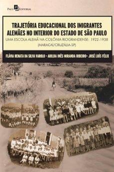 trajetoria educacional dos imigrantes alemes no interior do estado de so paulo (ebook)-flavia renata silva da varolo-arilda ines miranda ribeiro-jose luis felix-9788546202904