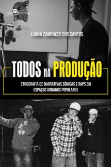 "todos na produço" (ebook)-luana zambiazzi dos santos-9788546211104