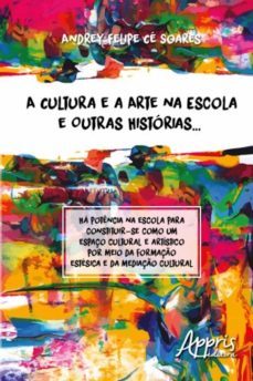 a cultura e arte na escola e outras historias (ebook)-9788547304904