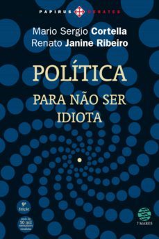 política: para não ser idiota (ebook)-mario sergio cortella-renato janine ribeiro-9788561773304