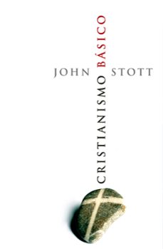 cristianismo basico (ebook)-john stott-9788577792504