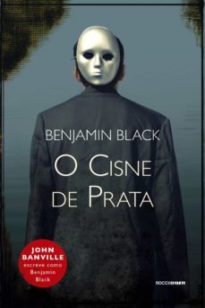 o cisne de prata (ebook)-benjamin black-9788581222004