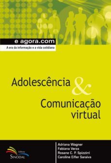 adolescencia &amp; comunicaço virtual (ebook)-adriana wagner-9788581940304