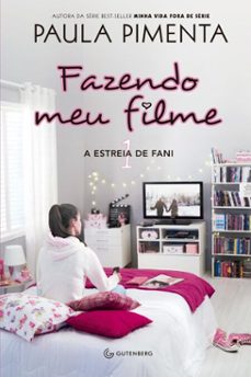 fazendo meu filme 1 (ebook)-paula pimenta-9788582356104