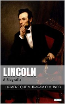 abraham lincoln: a biografia (ebook)-edições lebooks-9788583863304